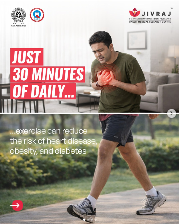 Jivraj Mehta Hospital Just 30 Minutes of Daily Exercise by Because